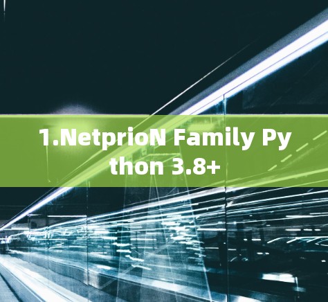 1.NetprioN Family Python 3.8+