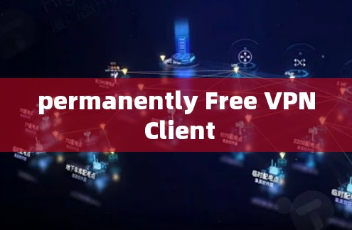 permanently Free VPN Client